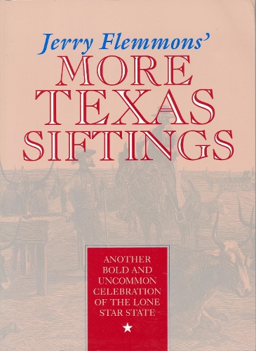 Jerry Flemmons' More Texas Siftings