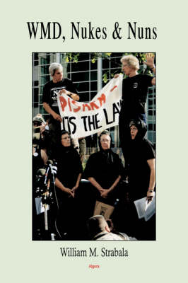 WMD, Nuns and Nukes
