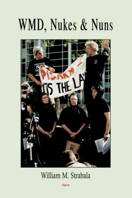WMD, Nuns and Nukes (HC)
