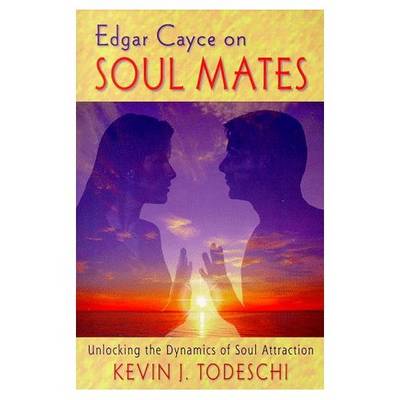 Edgar Cayce on Soul Mates