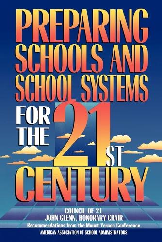 Preparing Schools and School Systems for the 21st Century