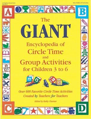 The Giant Encyclopedia of Circle Time and Group Activities for Children 2 to 6