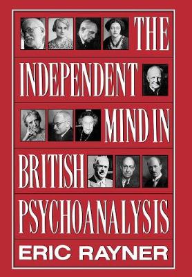 The Independent Mind In British Psychoanalysis