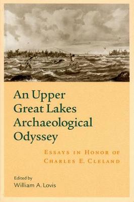 An Upper Great Lakes Archaeological Odyssey