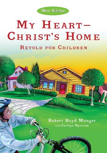 My Heart––Christ`s Home Retold for Children