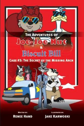 Joe-Joe Nut and Biscuit Bill Case #3: The Secret of the Missing Arch Volume 3