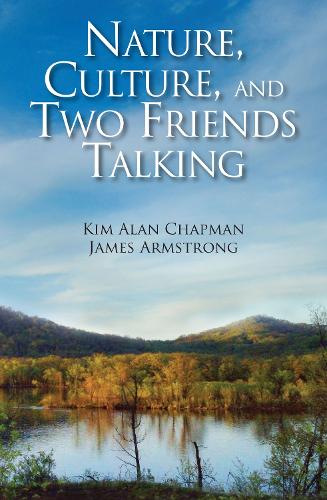 Nature, Culture, and Two Friends Talking
