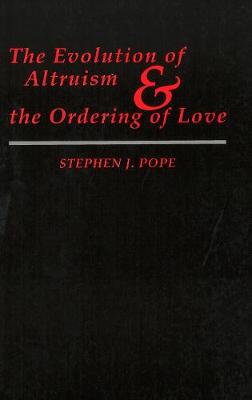 The Evolution of Altruism and the Ordering of Love