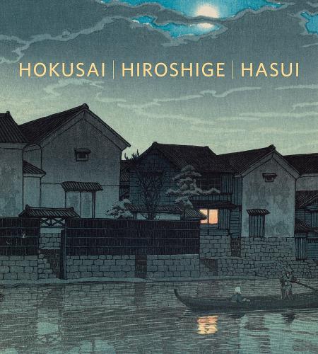 Hokusai, Hiroshige, Hasui