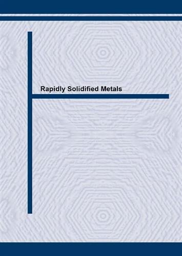 Rapidly Solidified Metals