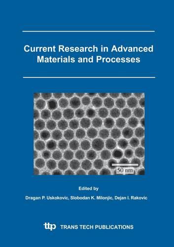 Current Research in Advanced Materials and Processes