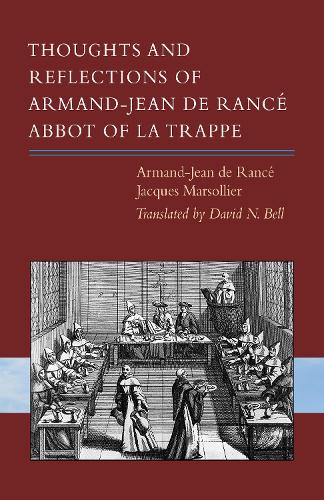 Thoughts and Reflections of Armand-Jean de Rancé, Abbot of la Trappe