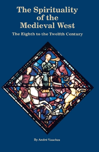 The Spirituality of the Medieval West