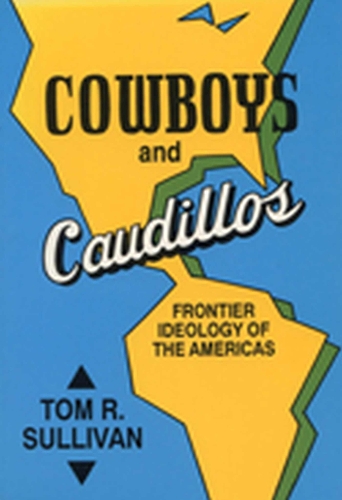 Cowboys &Caudillos Frontier
