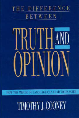 The Difference Between Truth And Opinion