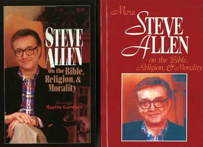 Steve Allen on the Bible, Religion and Morality. More Steve Allen on the Bible, Religion and Morality