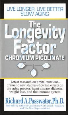 The Longevity Factor: Chromium Picolinate