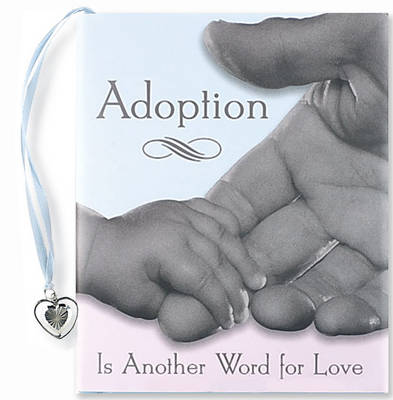 Adoption is Another Word for Love