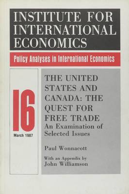The United States and Canada - The Quest for Free Trade - An Examination of Selected Issues