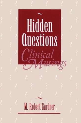 Hidden Questions, Clinical Musings