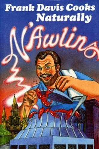 Frank Davis Cooks Naturally N'Awlins