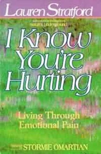 I Know You're Hurting