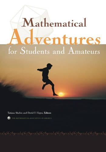 Mathematical Adventures for Students and Amateurs