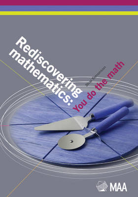 Rediscovering Mathematics