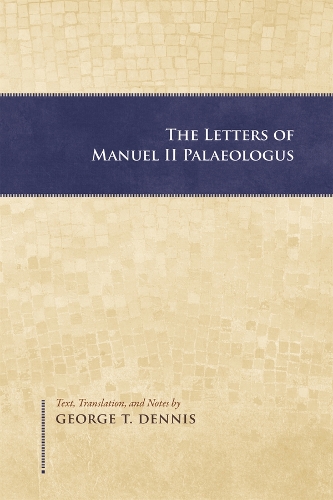 The Letters of Manuel II Palaeologus