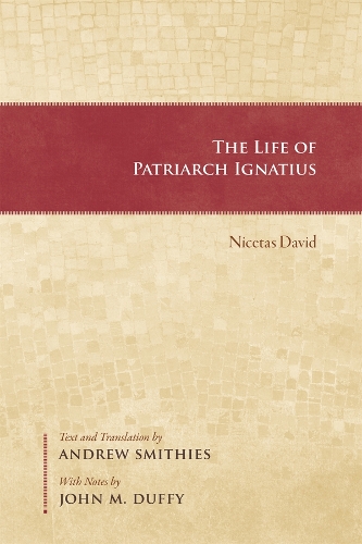 The Life of Patriarch Ignatius