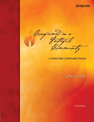 Confirmed in a Faithful Community Catechist's Guide