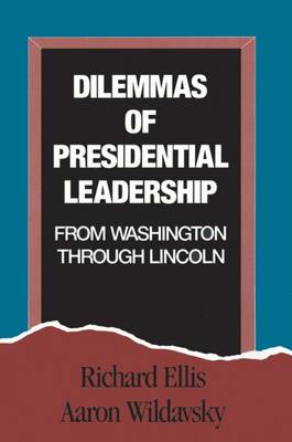 Dilemmas of Presidential Leadership
