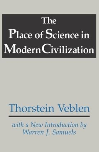The Place of Science in Modern Civilization