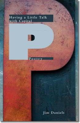 Having a Little Talk with Capital P Poetry