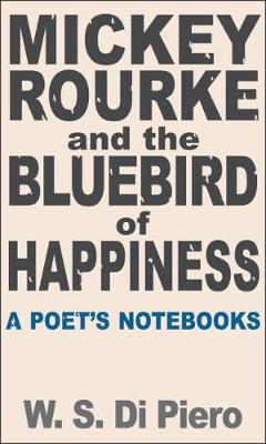 Mickey Rourke and the Bluebird of Happiness