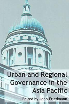 Urban and Regional Governance in the Asia Pacific Region