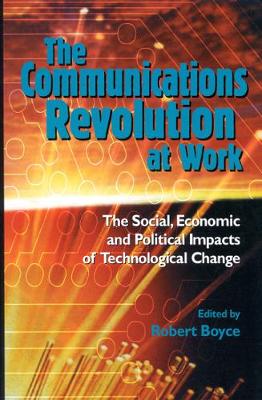 The Communications Revolution at Work: Volume 44