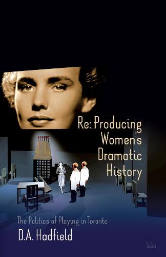Re: Producing Women's Dramatic History
