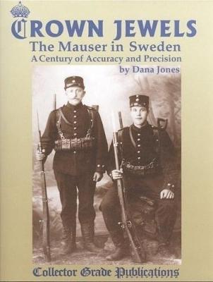 Crown Jewels - The Mauser in Sweden