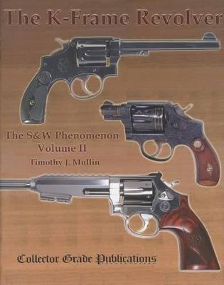 The K-Frame Revolver