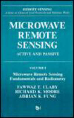 Microwave Remote Sensing: Fundamentals and Radiometry v. 1