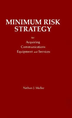 Minimum Risk Strategy for Acquiring Communications Equipment and Service