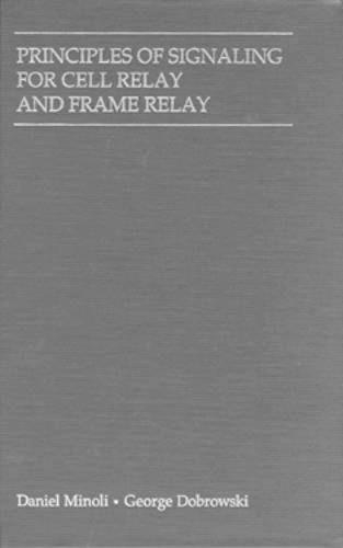 Principles of Signaling for Cell Relay and Frame Relay
