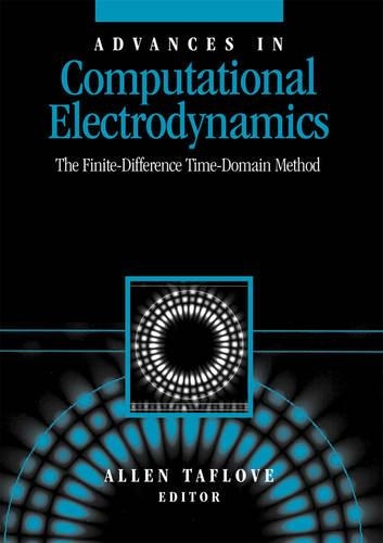 Advances in Computational Electrodynamics