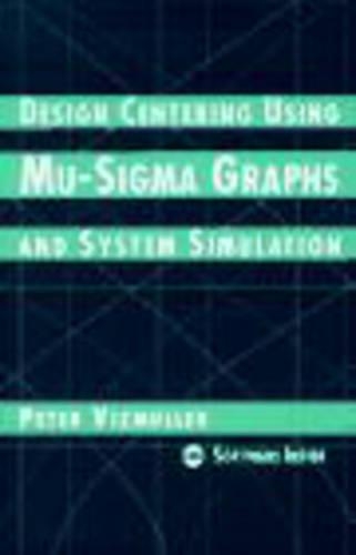 Design Centering Using Mu-Sigma Graphs and System Simulation