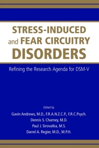 Stress-Induced and Fear Circuitry Disorders