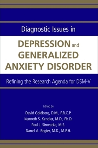 Diagnostic Issues in Depression and Generalized Anxiety Disorder