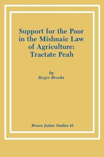Support for the Poor in the Mishnaic Law of Agriculture