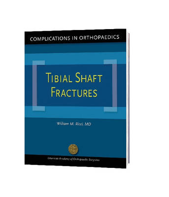 Complications in Orthopaedics: Fractures of the Tibial Shaft