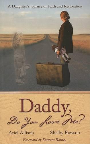 Daddy Do You Love Me?